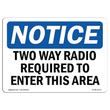 Signmission OSHA Sign, Two Way Radio Required To Enter Area, 24in X 18in Decal, 24" W, 18" H, Landscape OS-NS-D-1824-L-18751